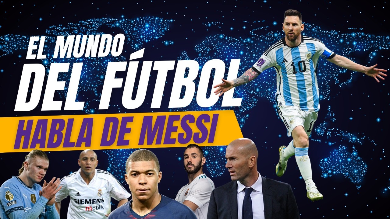 CUANDO EL MUNDO DEL FÚTBOL HABLA DE MESSI🌍​⚽​