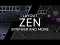 Layout zen by syxpher  more  geometry dash