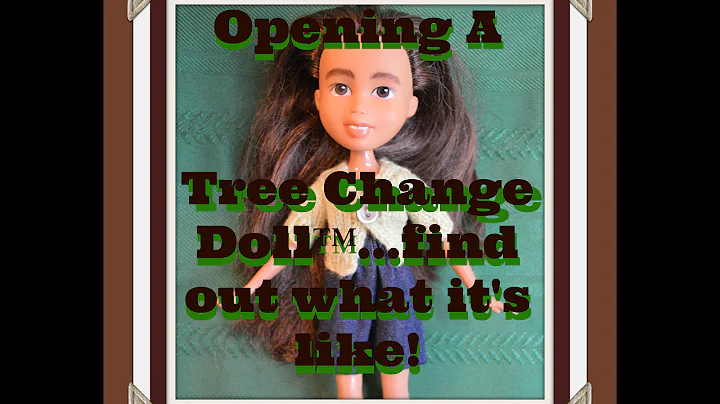 Unboxing Sonia Singh's Tree Change Doll from ETSY