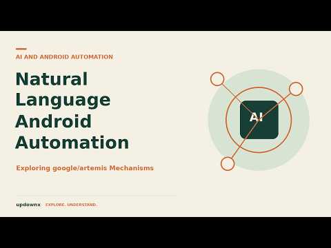 google/artemis: Engineering Mechanisms of Natural Language Driven Android End-to-End Automation and