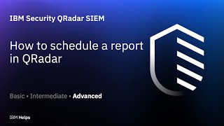 QRadar: How to schedule a report in QRadar