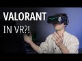 Playing 2D games in VR: Trying Valorant - YouTube