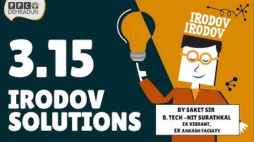 [3.15] - Problems in general Physics by I E Irodov: Solution by Saket Sir