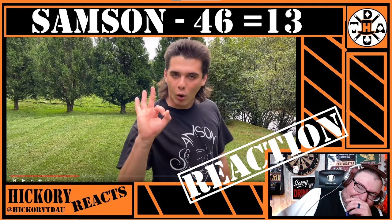 I Was Not Prepared! | Samson  - 46 = 13 REACTION | Mullet Rap Is Fire!