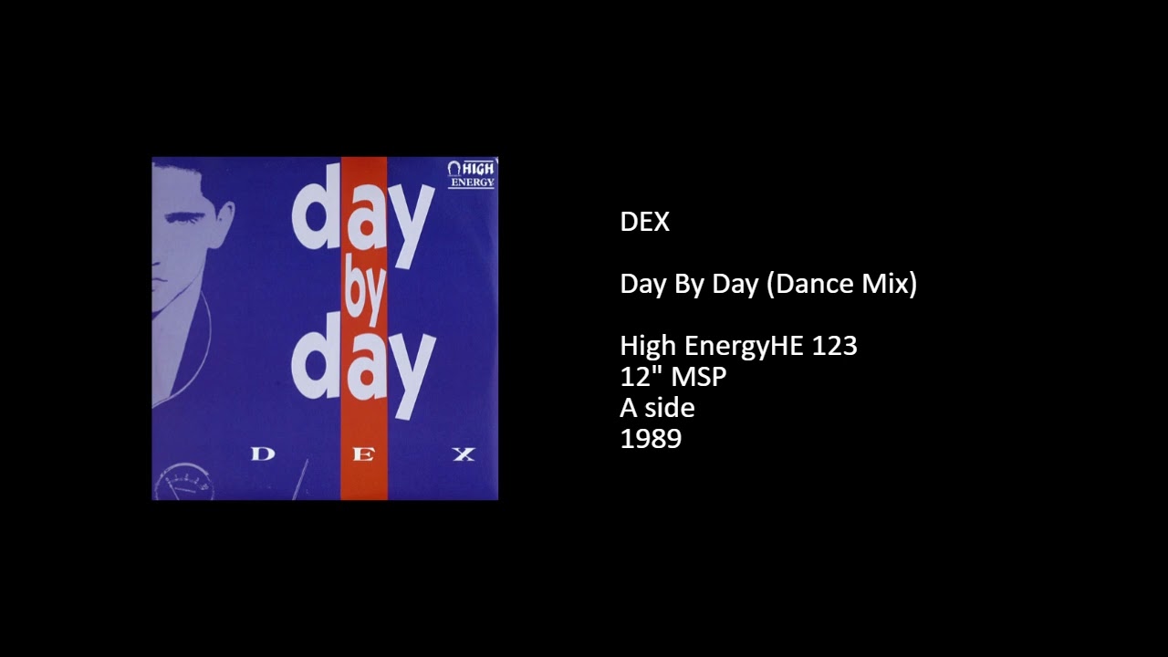 DEX - Day By Day (Dance Mix) - 1989 - YouTube