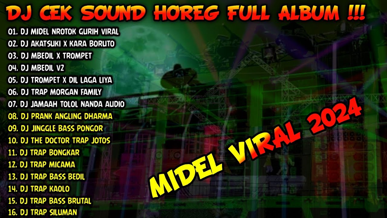 DJ CEK SOUND HOREG BASS GLERR TERBARU FULL ALBUM 2024 - HOREG BLAYER X MIDEL NROTOK MBEDIL VIRAL