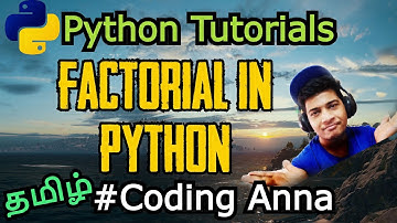 #33 Factorial in Python || Python Tutorials in Tamil|| #CodingAnna