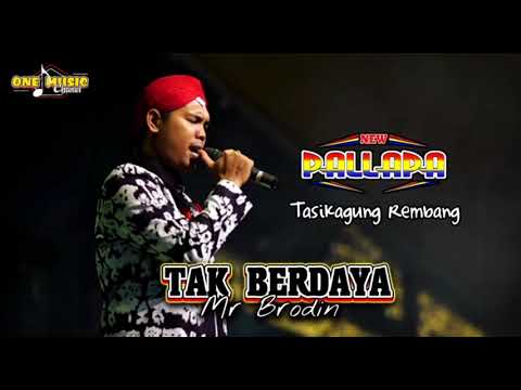 TAK BERDAYA Brodin NEW PALLAPA TASIKAGUNG REMBANG
