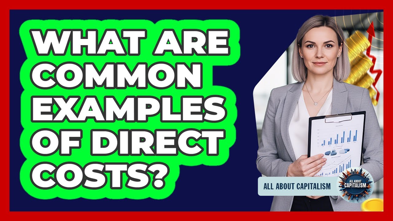 What Are Common Examples Of Direct Costs?