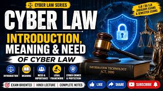 Introduction to Cyber Law | Meaning, Scope & Need of Cyber Law | Complete Hindi Lecture