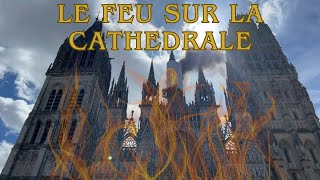 LA FLECHE DE ROUEN EN FEU
