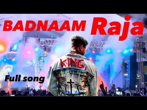 King  badnaam raja  full song