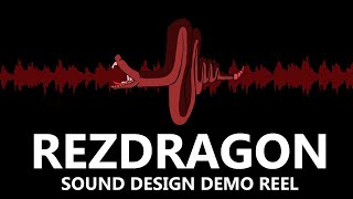 RezDragon - Sound Design Demo Reel
