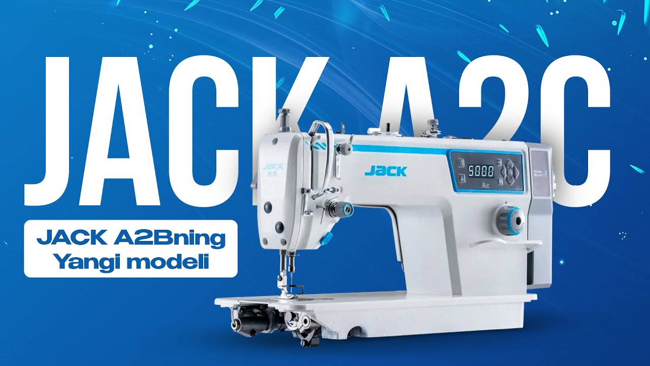 JACK A2C Tikuv mashinasi | A2B modelining yangi avlodi | To'liq video