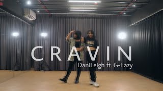 Cravin - Danileigh Ft. G-Eazy Choreography By Sasha & Nish