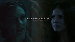 Maggie & Octavia || PAIN AND PLEASURE