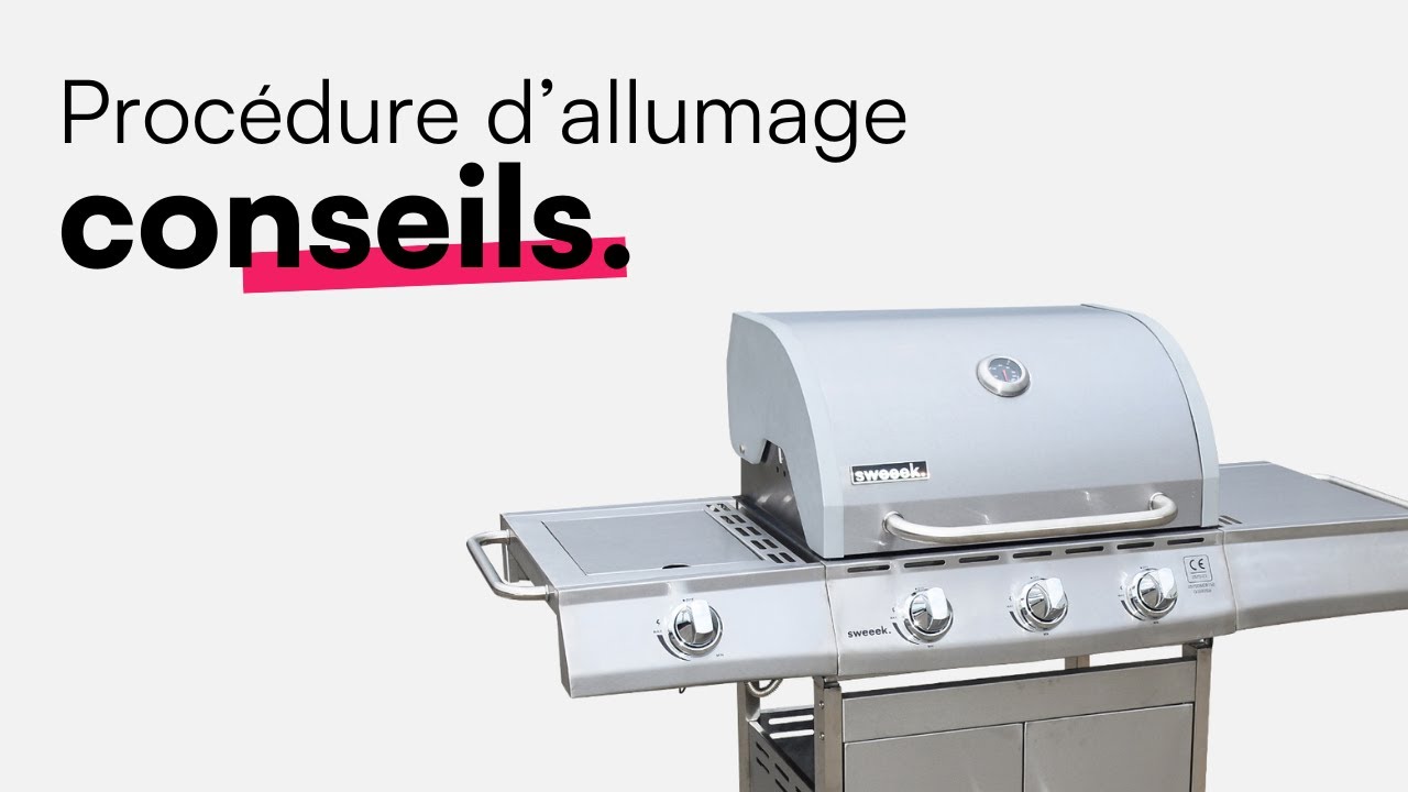 Conseils - Quelle est la procédure d'allumage de votre barbecue à gaz