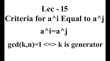 Lec - 15  Generator of Cyclic Group | IIT JAM | CSIR UGC NET | GATE MA | B Sc