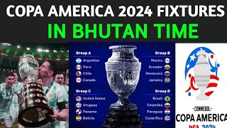 Copa America 2024 Match Schedule in Bhutan Time | Copa Ameruca 2024 fixture and timetable in Bhutan