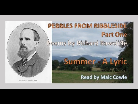 PEBBLES FROM RIBBLESIDE PT 1; 6 Summer   A Lyric - YouTube Malc Cowle