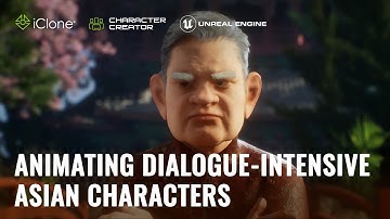 Animating Dialogue-Intensive Asian Characters in Unreal Engine using Character Creator and iClone