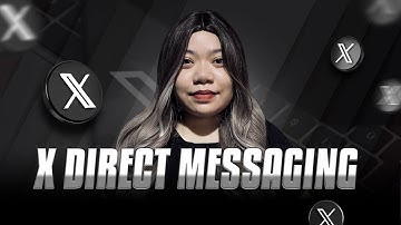 Twitter/X Direct Messaging - X DM Guide
