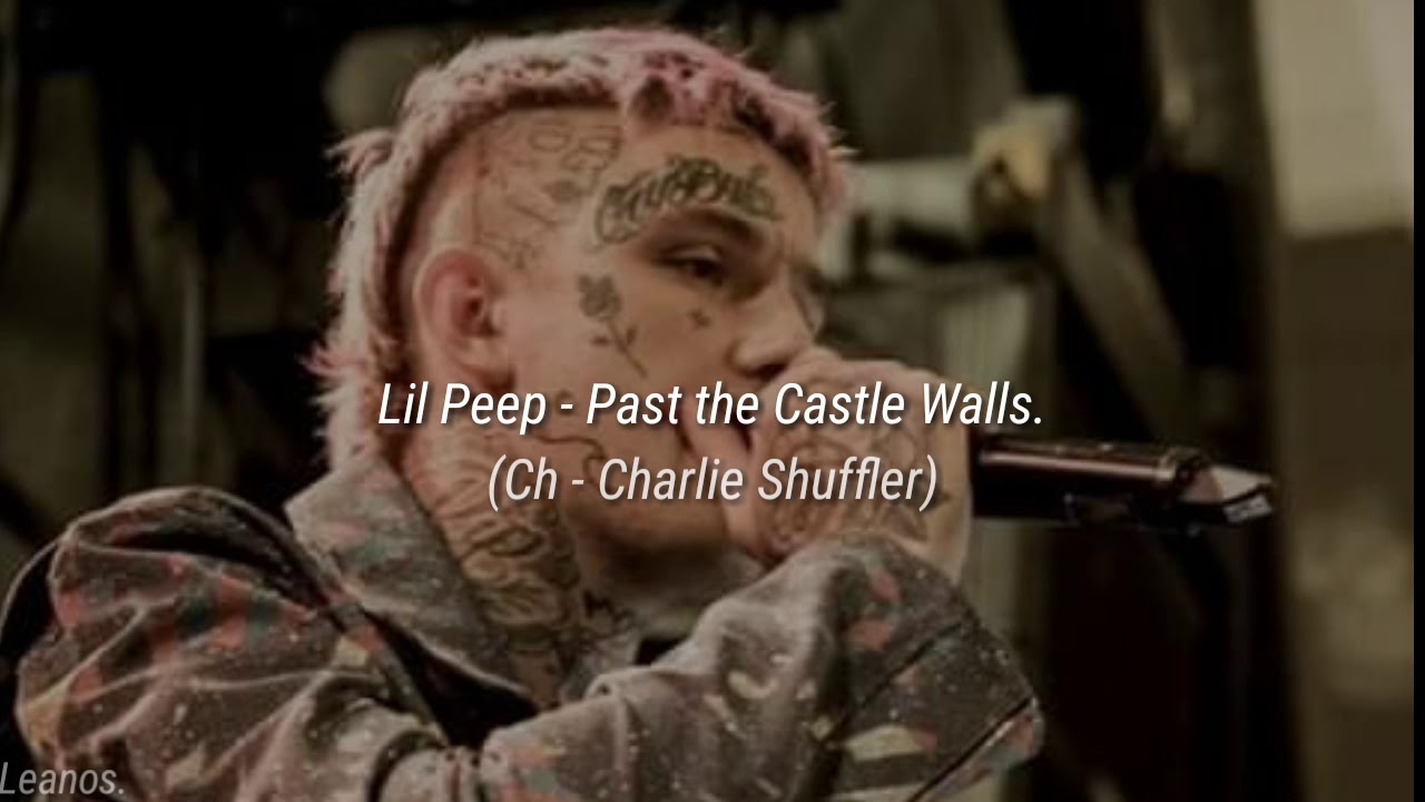 Lil Peep Past The Castle Walls Lyrics Lil Peep - Past the Castle Walls (Sub. Español) - YouTube
