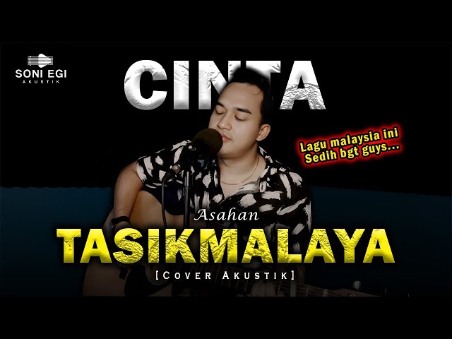 TIADA APA YANG DAPAT KURASAKAN❗😭 | CINTA TASIKMALAYA - ASAHAN [Cover Akustik Slow] By Soni Egi class=