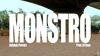 Duhduh Pereira - Monstro (Prod. Dj Ravs) Clipe Oficial Marginalize