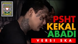 Lek Ko - PSHT Kekal Abadi Feat Bima anf (Ska Version)