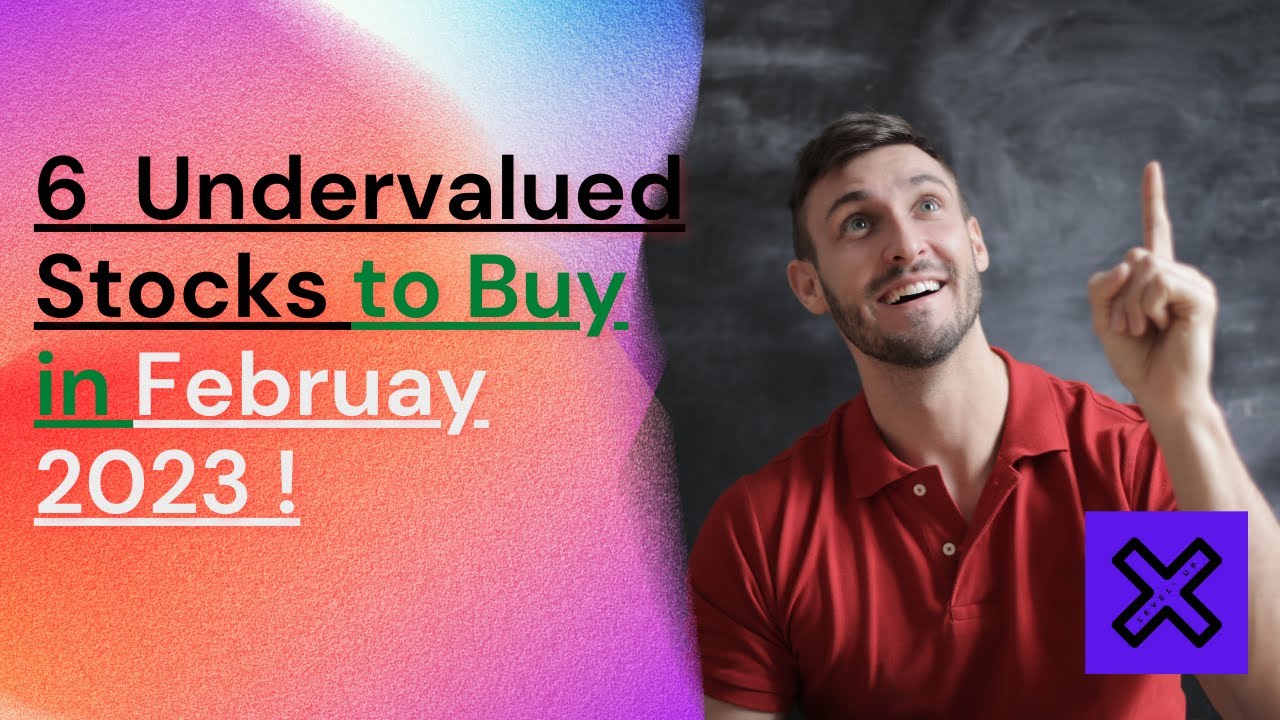 6 Undervalued Stocks to Buy in February 2023 ! (High Quality Dividend ...