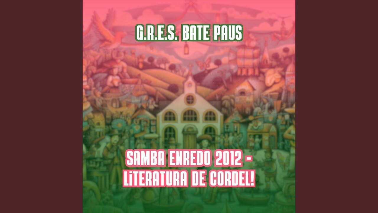 Samba Enredo 2012 - Literatura de Cordel!