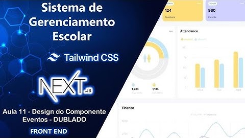 11 - Sistema de Gerenciamento Escolar com Next.js - Design do Componente Eventos ‐ DUBLADO