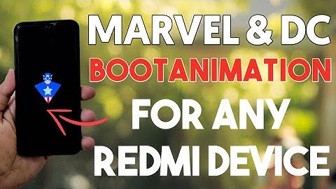Marvel & DC BootAnimation for Redmi Note 7, 6 Pro & 5 Pro | SuperHero BootAnimation