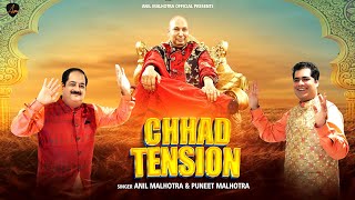 Chhad Tension | Puneet Malhotra | Anil Malhotra | Guruji | Bade Mandir | Jaa Aish Kar | 2023