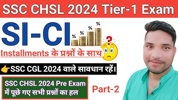 All SI and CI questions asked in SSC CHSL Exam 2024 Solved By Nandan Kumar || CHSL 2024 Installment