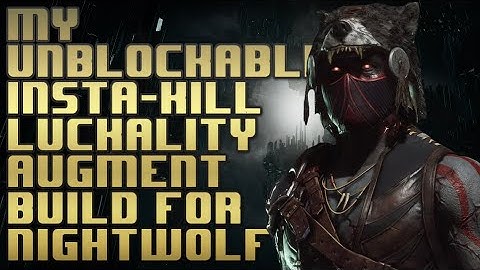 My unblockable insta-kill Luckality augment build for nightwolf