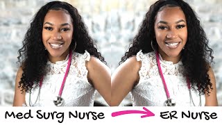 Med Surg RN Transitioning to ER | Burn Out Is REAL |