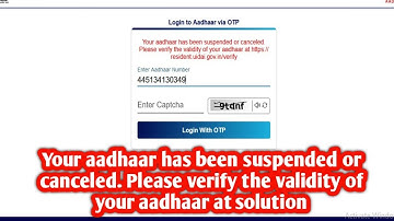 Your aadhaar has been suspended  or canceled. Please verify the validity of your aadhaar at solution