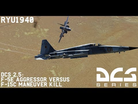DCS 2.5: F-5E Aggressor Versus F-15C Maneuver Kill HD