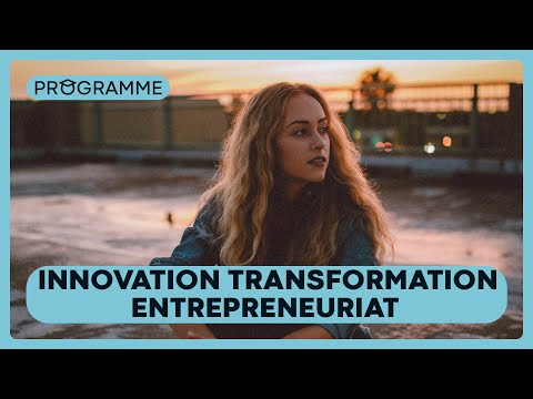 MS® Innovation, Transformation, Entrepreneuriat – Présentation du programme