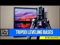 In The Field: Tripod Leveling Bases #220