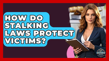 How Do Stalking Laws Protect Victims? - Get Divorce Answers