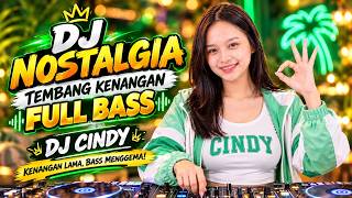 Download lagu DJ NOSTALGIA TEMBANG KENANGAN FULL BASS - COCOK UNTUK SANTAI ~ LIVE DJ CINDY