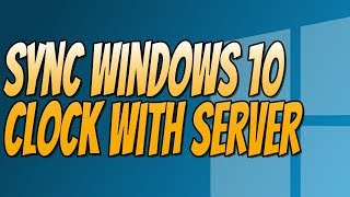 how to sync windows 10 clock to time server & change time server tutorial