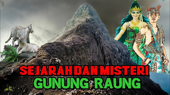 TERTINGGI KE EMPAT DI PULAU JAWA!!SEJARAH,LEGENDA,MISTERI GUNUNG RAUNG
