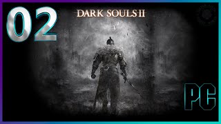 DARK SOULS™ II: Scholar of the First Sin - Прохождение - Стрим №2