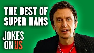 The Best Of Super Hans | Peep Show Compilation | Jokes On Us