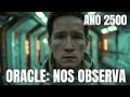 La humanidad bajo ORACLE | Documental de Ciencia Ficción