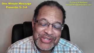 One Minute Message - Beware Seductive Language - Proverbs 5: 3-4 #proverbs #darrylmatthews